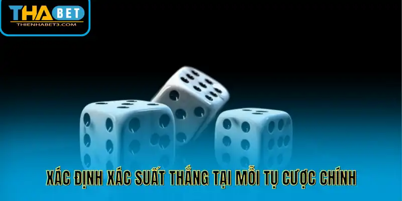 Xác định xác suất thắng tại mỗi tụ cược chính