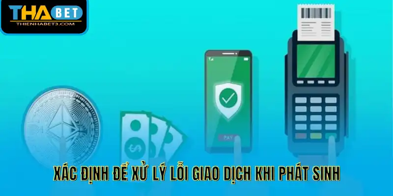 Xác định để xử lý lỗi giao dịch khi phát sinh
