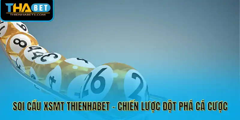 Soi cầu XSMT